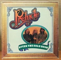 PRELUDE - AFTER THE GOLD RUSH - LP 2.EL