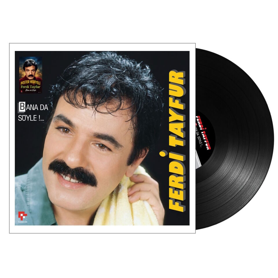 FERDİ TAYFUR - BANA DA SÖYLE (1991) - LP 2026 POSTER HEDİYELİ SIFIR PLAK