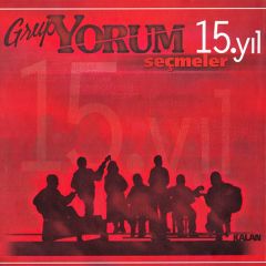 GRUP YORUM - 15.YIL SEÇMELER (2000) - 2CD SIFIR