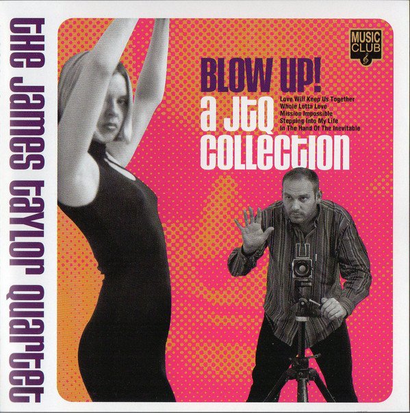 JAMES TAYLOR QUARTET - BLOW UP / A A JTQ COLLECTION (1998) - CD 2.EL