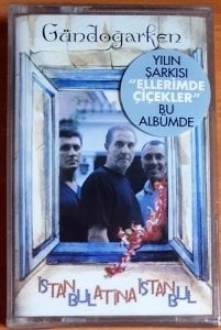 GÜNDOĞARKEN - İSTANBUL ATİNA İSTANBUL (2000) - KASET SIFIR