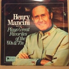 HENRY MANCINI - PLAYS GREAT FAVORITES OF THE 60'S & 70'S (1989) 2.EL PLAK