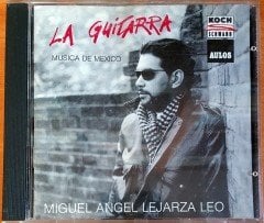 LA GUITARRA / MUSICA DE MEXICO / MIGUEL ANGEL LEJARZA LEO (1990) KOCH SCHWANN CD 2.EL
