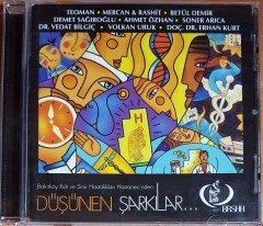 DÜŞÜNEN ŞARKILAR - BAKIRKÖY RUH VE SİNİR HASTALIKLARI HASTANESİ'NDEN  / TEOMAN AHMET ÖZHAN SONER ARICA (2011) CD 2.EL