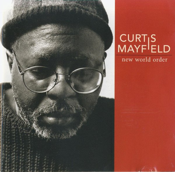 CURTIS MAYFIELD - NEW WORLD ORDER (1996)  - CD 2.EL