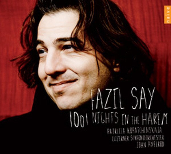 FAZIL SAY - 1001 NIGHTS IN THE HAREM (2009) CD DIGIPACK SIFIR