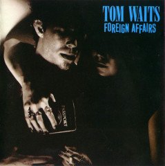 TOM WAITS - FOREIGN AFFAIRS (1977) - CD SIFIR