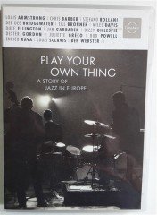 PLAY YOUR OWN THING A STORY OF JAZZ IN EUROPE - DVD 2.EL