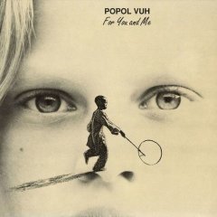 POPOL VUH - FOR YOU AND ME (1991) - LP 2017 EDITION SIFIR PLAK