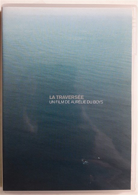 LA TRAVERSÉE - UN FILM DE AURÉLIE DU BOYS ET YANN TIERSEN - DVD 2.EL