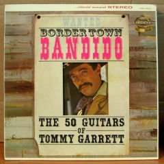 TOMMY GARRETT 50 GUITARS - BANDIDO LP 2.EL