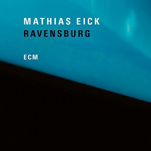 MATHIAS EICK - RAVENSBURG (2018) - CD ECM RECORDS SIFIR