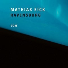MATHIAS EICK - RAVENSBURG (2018) - CD ECM RECORDS SIFIR