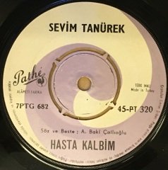 SEVİM TANÜREK - HASTA KALBİM / KALBİN KALBİMİN SESİNİ 7'' 45 DEVİR