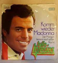 JULIO IGLESIAS - KOMM WINDER MADONNA / DER MORGEN KOMMT NACH JEDER NACHT (1974) - 7'' 45 DEVİR SINGLE PLAK