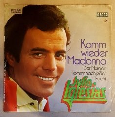 JULIO IGLESIAS - KOMM WINDER MADONNA / DER MORGEN KOMMT NACH JEDER NACHT (1974) - 7'' 45 DEVİR SINGLE PLAK
