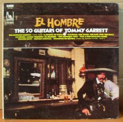 TOMMY GARRETT 50 GUITARS - EL HOMBRE LP 2.EL