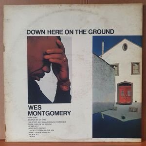 WES MONTGOMERY - DOWN HERE ON THE GROUND (1968) - LP 2.EL PLAK