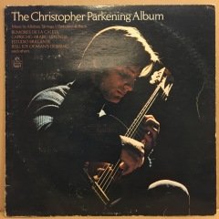 THE CHRISTOPHER PARKENING ALBUM (GUITAR), ALBENIZ, TARREGA, VILLA-LOBOS, BACH LP 2.EL PLAK