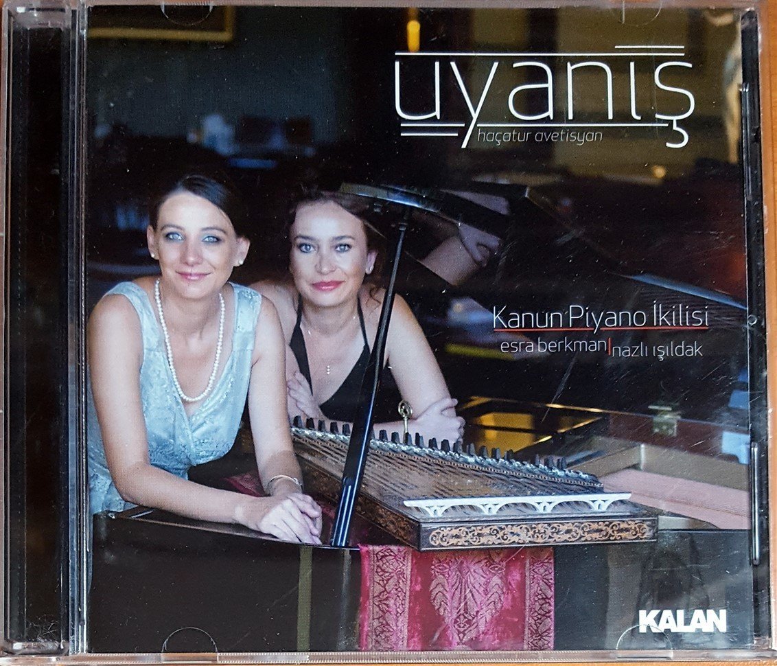 UYANIŞ / HAÇATUR AVETİSYAN / KANUN PİYANO İKİLİSİ: ESRA BERKMAN, NAZLI IŞILDAK (2013) KALAN CD 2.EL