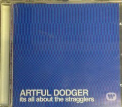 ARTFUL DODGER ITS ALL ABOUT THE STRAGGLERS CD