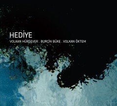 VOLKAN HÜRSEVER / BURÇİN BÜKE / VOLKAN ÖKTEM - HEDİYE (2009) - CD SIFIR