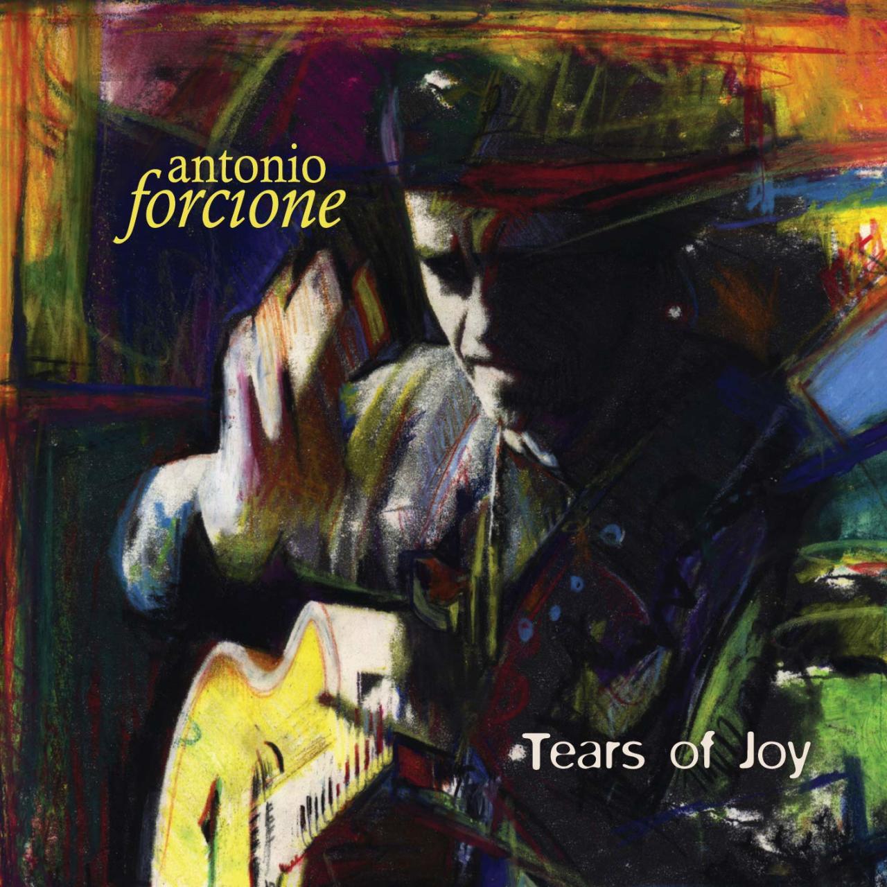 ANTONIO FORCIONE - TEARS OF JOY (2005) - PLAK SIFIR