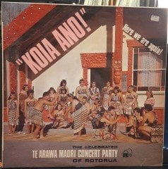 TE ARAWA MAORI CONCERT PARTY - KOIA ANO! - 2.EL PLAK