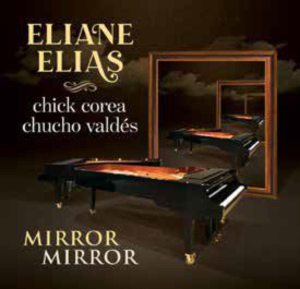 ELIANE ELIAS - CHICK COREA, CHUCHO VALDES - MIRROR MIRROR (2021) - LP PLAK SIFIR