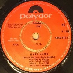 RANA ALAGÖZ - NAZLANMA / AŞKIN GÖZÜ KÖR MÜ 7'' 45 DEVİR