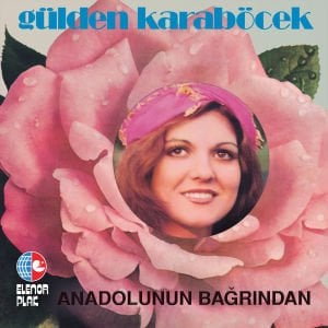 GÜLDEN KARABÖCEK - ANADOLU'NUN BAĞRINDAN (1975) - LP 2023 BASKI SIFIR PLAK