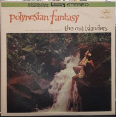 THE OUT ISLANDERS - POLYNESIAN FANTASY - PLAK 2.EL
