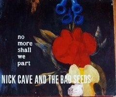 NICK CAVE & THE BAD SEEDS - NO MORE SHALL WE PART (2001) MUTE CD 2.EL