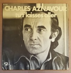 CHARLES AZNAVOUR - TU T'LAISSES ALLER / LES 2 GUITARS (1973) - 7'' 45 DEVİR SINGLE PLAK