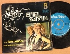 EMEL SAYIN - KEMANCI / GÖZLERİME BAK DA İNAN 7'' 45 DEVİR