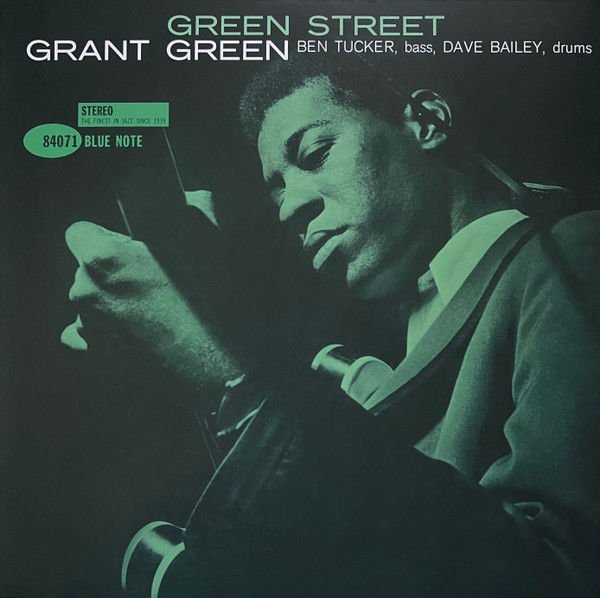 GRANT GREEN – GREEN STREET (1961) - LP BLUE NOTE CLASSIC VINYL SERIES 180GR 2023 EDITION SIFIR PLAK