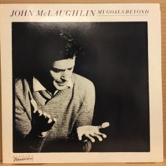 JOHN McLAUGHLIN - MY GOALS BEYOND (1971) 1982 REISSUE 2.EL PLAK