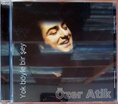 ÖZER ATİK - YOK BÖYLE BİR ŞEY (2008) - CD 2.EL