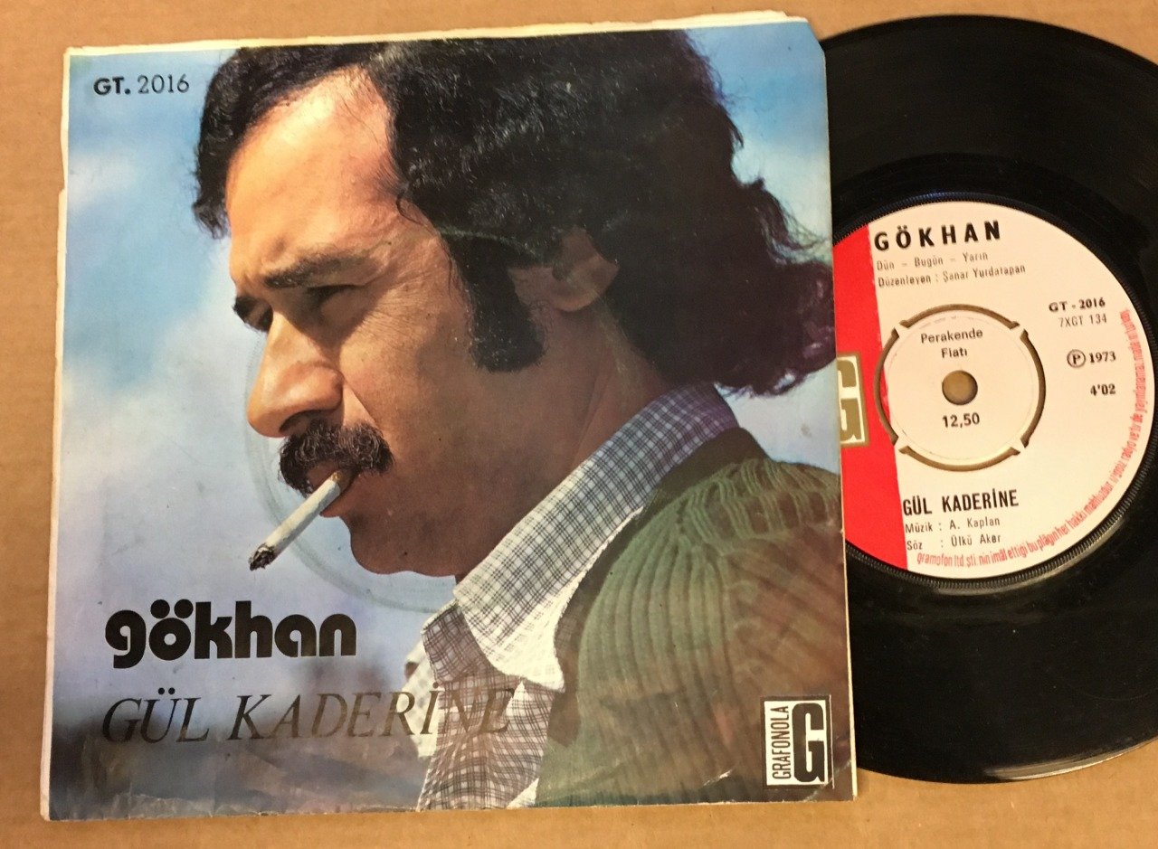 GÖKHAN - GÜL KADERİNE / BİLMEM Kİ NİÇİN? 7'' 45 DEVİR
