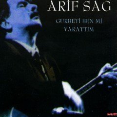 ARİF SAĞ - GURBETİ BEN Mİ YARATTIM (1998) - CD KALAN MÜZİK SIFIR