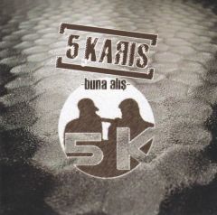 5 KARIŞ - BUNA ALIŞ (2003) - CD SIFIR