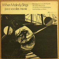 WHEN MALINDY SINGS JAZZ VOCALISTS 1938-1961 BETTY CARTER CHRIS CONNOR B HOLIDAY A LINCOLN S VAUGHAN