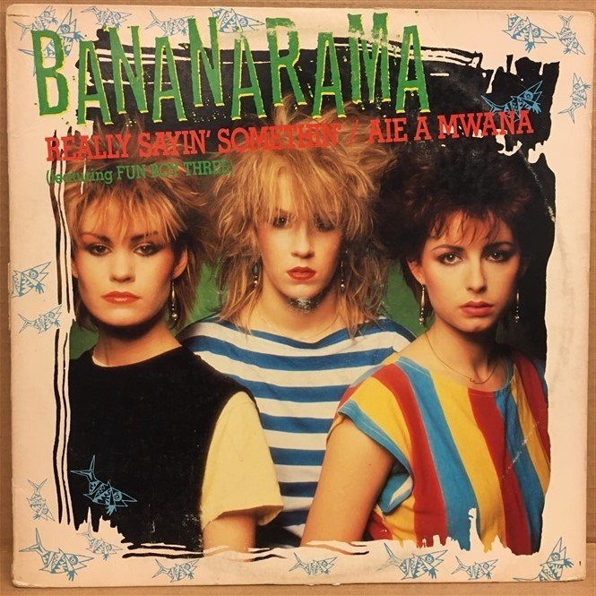 BANANARAMA - REALLY SAYIN' SOMETHIN' / AIE A MWANA (1981) - 12'' MAXI SINGLE PLAK 2.EL