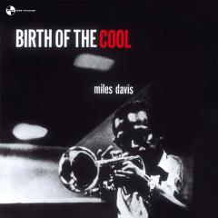 MILES DAVIS - BIRTH OF THE COOL (1957) - LP 180GR 2011 EDITION SIFIR PLAK