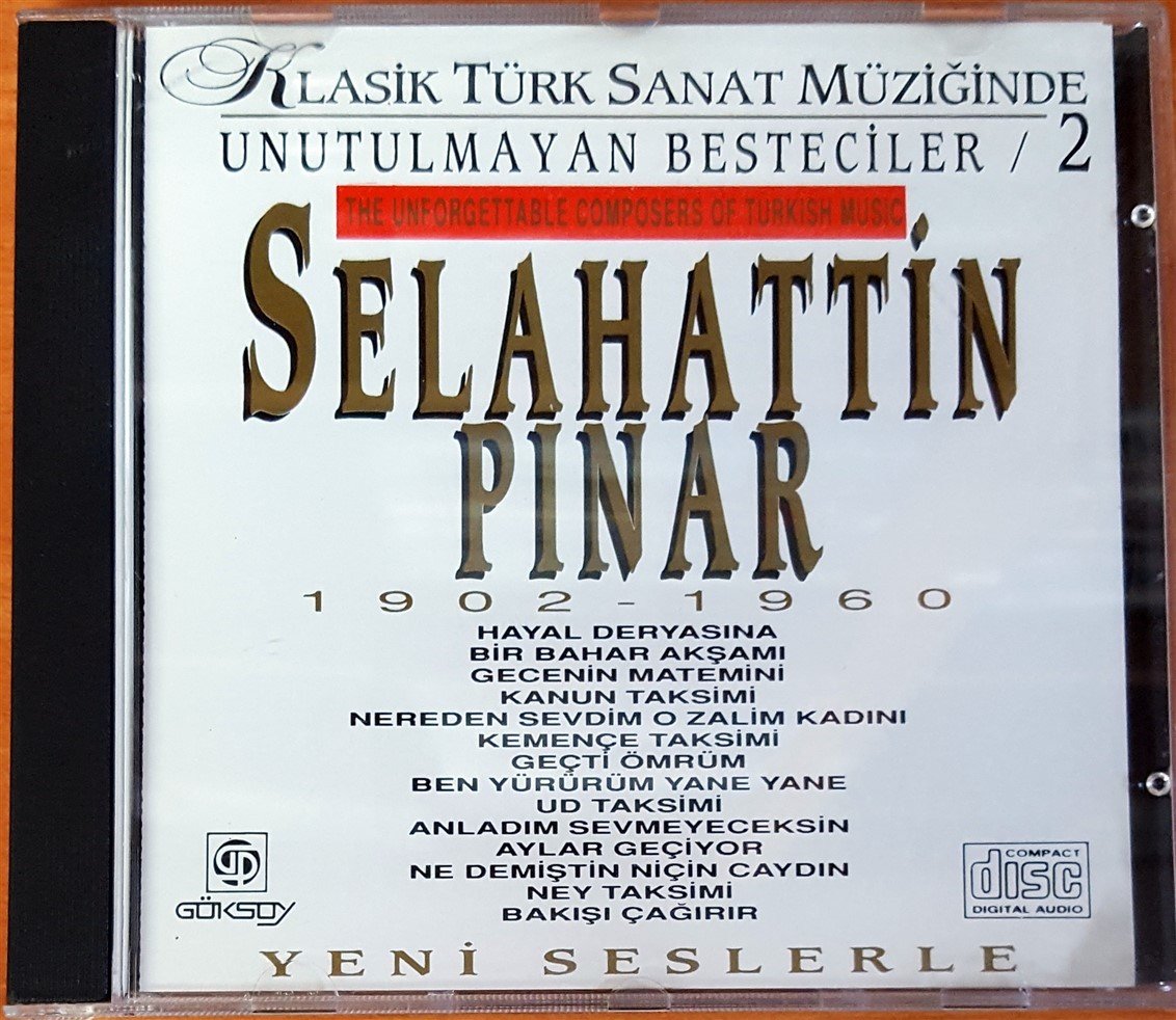 TÜRK MUSİKİ'SİNİN UNUTULMAYAN BESTECİLERİ 2 - SELAHATTİN PINAR (1992) GÖKSOY PLAKÇILIK CD 2.EL