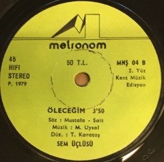 SEM ÜÇLÜSÜ - DUYGU / ÖLECEĞİM 7'' 45 DEVİR