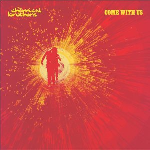 CHEMICAL BROTHERS - COME WITH US (2002) - CD BREAKBEAT HOUSE BIG BEAT 2.EL