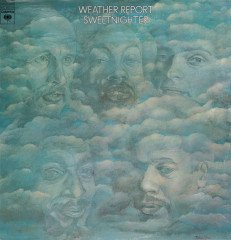 WEATHER REPORT - SWEETNIGHTER (1973) - LP 180GR 2012 EDITION SIFIR PLAK