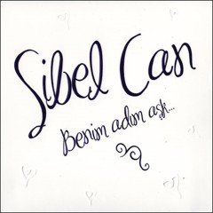 SİBEL CAN - BENİM ADIM AŞK (2009) - CD SIFIR