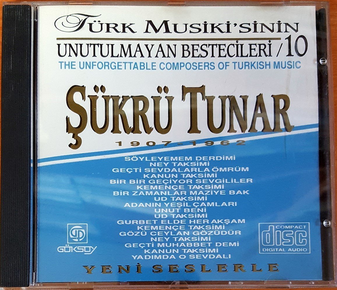 TÜRK MUSİKİ'SİNİN UNUTULMAYAN BESTECİLERİ 10 / ŞÜKRÜ TUNAR 1907-1962 (1993) GÖKSOY CD 2.EL